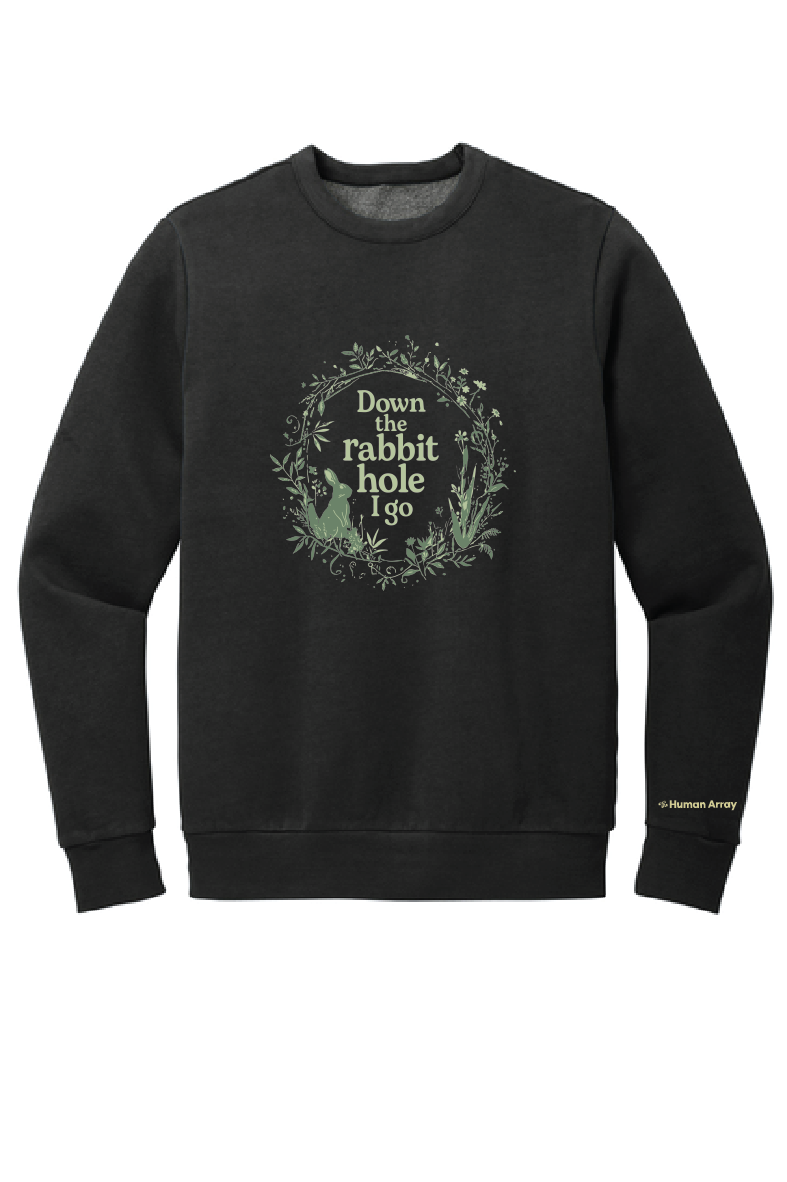 Down The Rabbit Hole I Go / Fleece Crew / Black